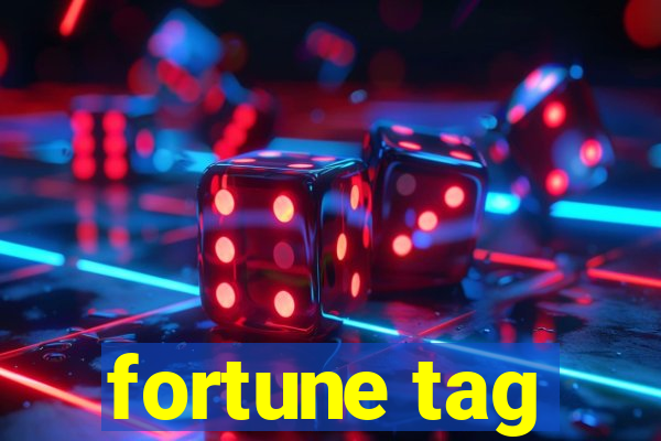 fortune tag